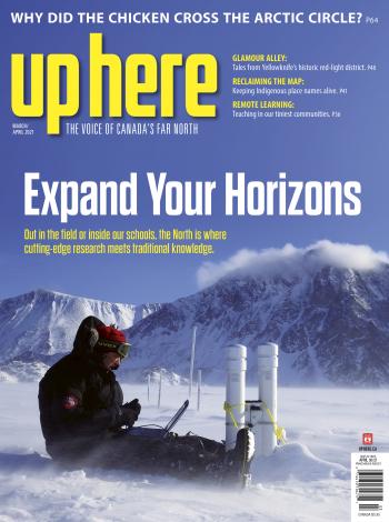 Out in the field or inside our schools, the North is where cutting-edge research meets traditional knowledge. 