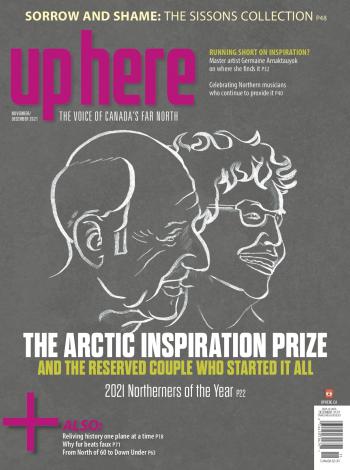 Up Here Magazine November/December 2021 Issue 